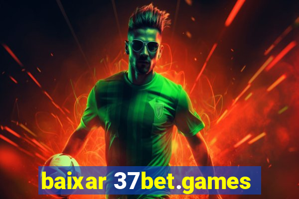baixar 37bet.games